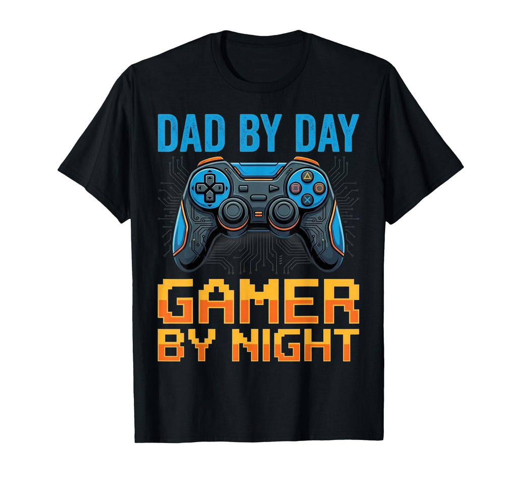 Dad Day Gamer Night Gaming Fathers T-Shirt - Casual Everyday Wear Unisex - T-Shirt, Sweatshirt, Hoodie