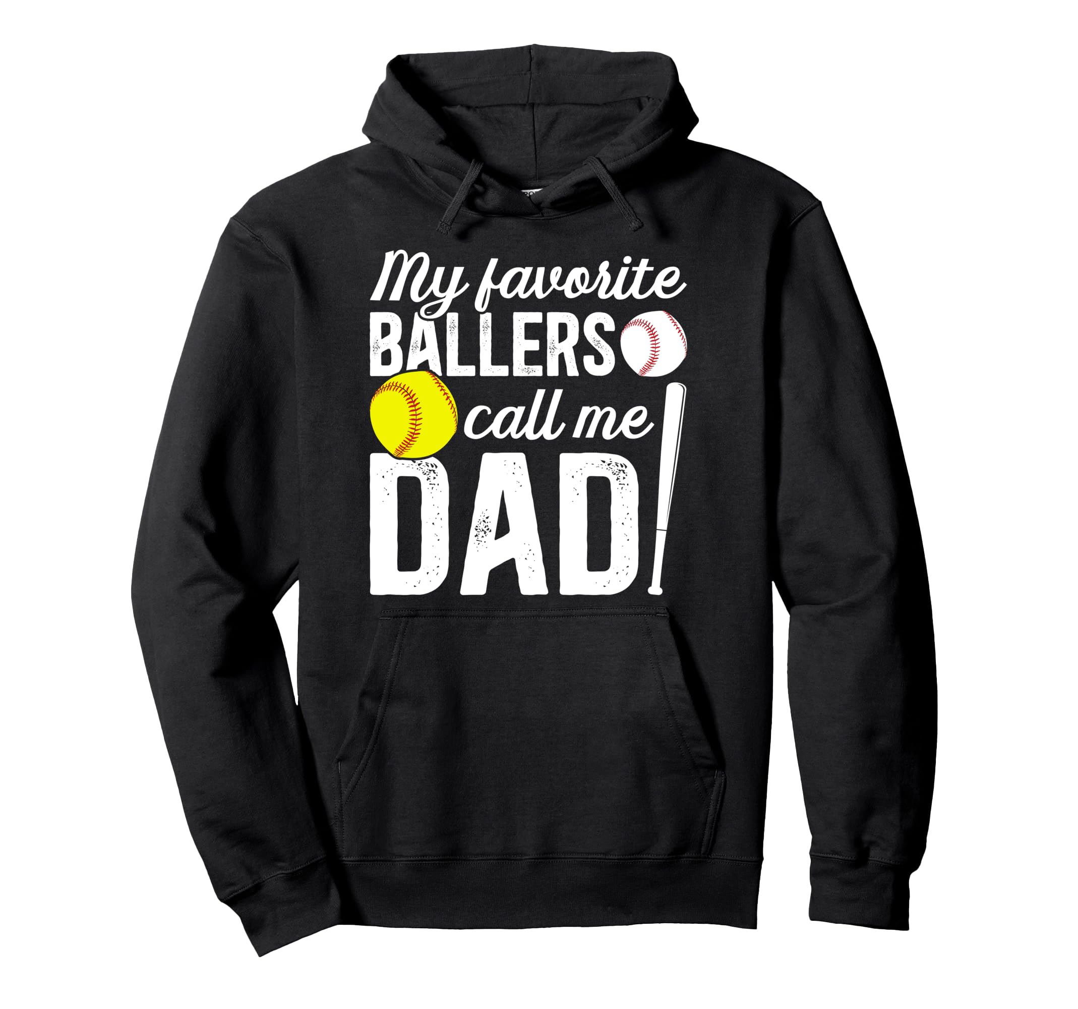 My Favorite Ballers Call Me Dad Baseball Hoodie - Trendy Graphic Unisex - T-Shirt, Sweatshirt, Hoodie