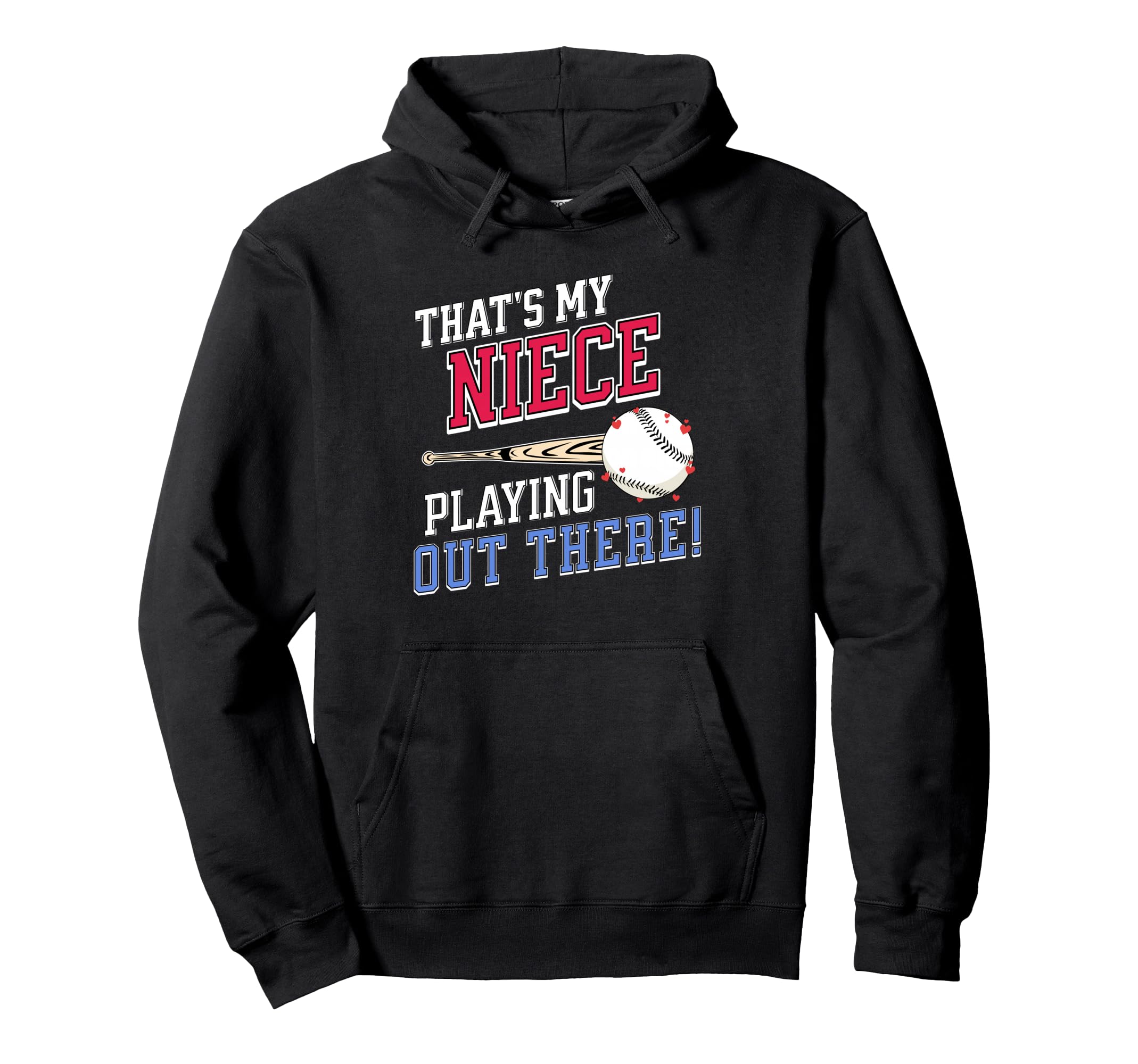 Thats My Niece Out There Baseball Aunt Hoodie - Novelty Apparel Men Women - T-Shirt, Sweatshirt, Hoodie