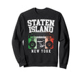 Staten Island New York Nyc Sweatshirt - Fun Novelty Design Men Women - T-Shirt, Sweatshirt, Hoodie