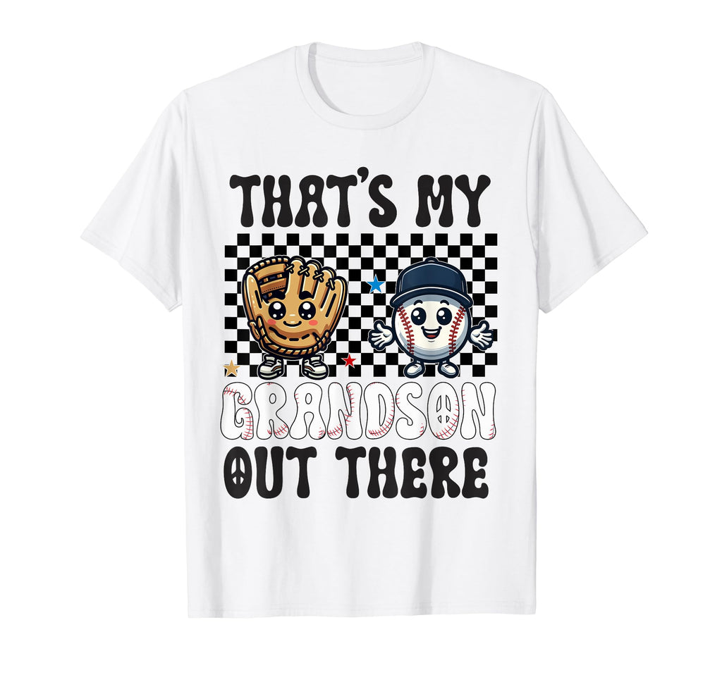 Thats My Grandson Out There Baseball T-Shirt - Streetwear Style Unisex - T-Shirt, Sweatshirt, Hoodie