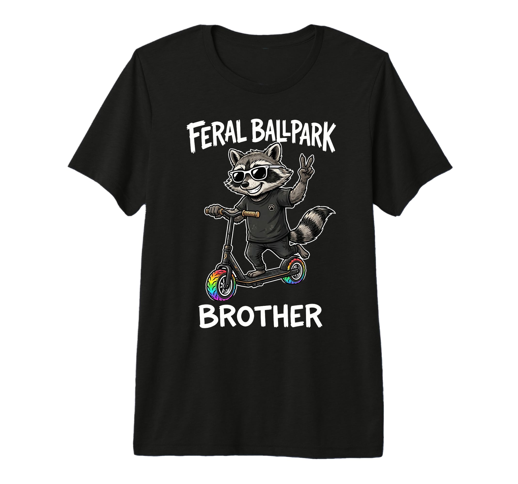 Feral Ballpark Brother Funny Raccoon T-Shirt - Trendy Graphic Men Women - T-Shirt, Sweatshirt, Hoodie