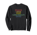 Peace Love Cincinnati Ohio 70S Sweatshirt - Fun Novelty Design for Adults - T-Shirt, Sweatshirt, Hoodie