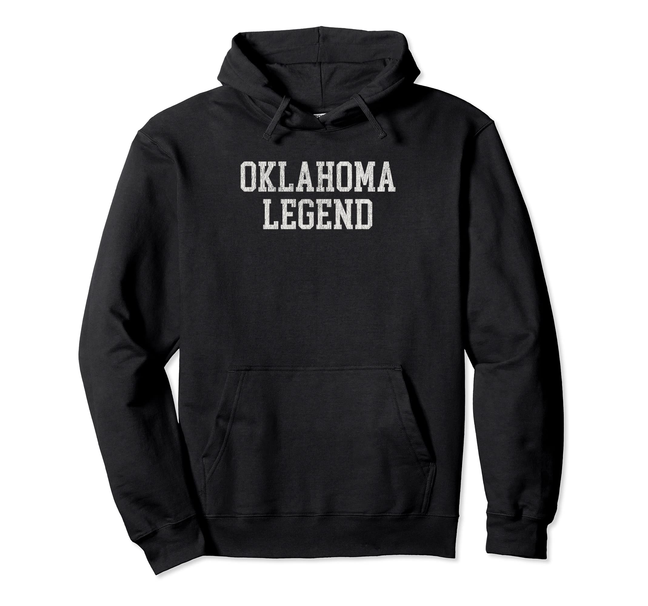 Oklahoma Legend Funny Distressed Hoodie - Unique Graphic Men Women - T-Shirt, Sweatshirt, Hoodie