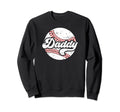 Daddy Baseball Dad Baseball Sweatshirt - Aesthetic Graphic for Adults - T-Shirt, Sweatshirt, Hoodie