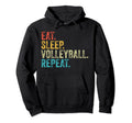 Eat Sleep Volleyball Repeat Funny Hoodie - Custom Art Print Men Women - T-Shirt, Sweatshirt, Hoodie