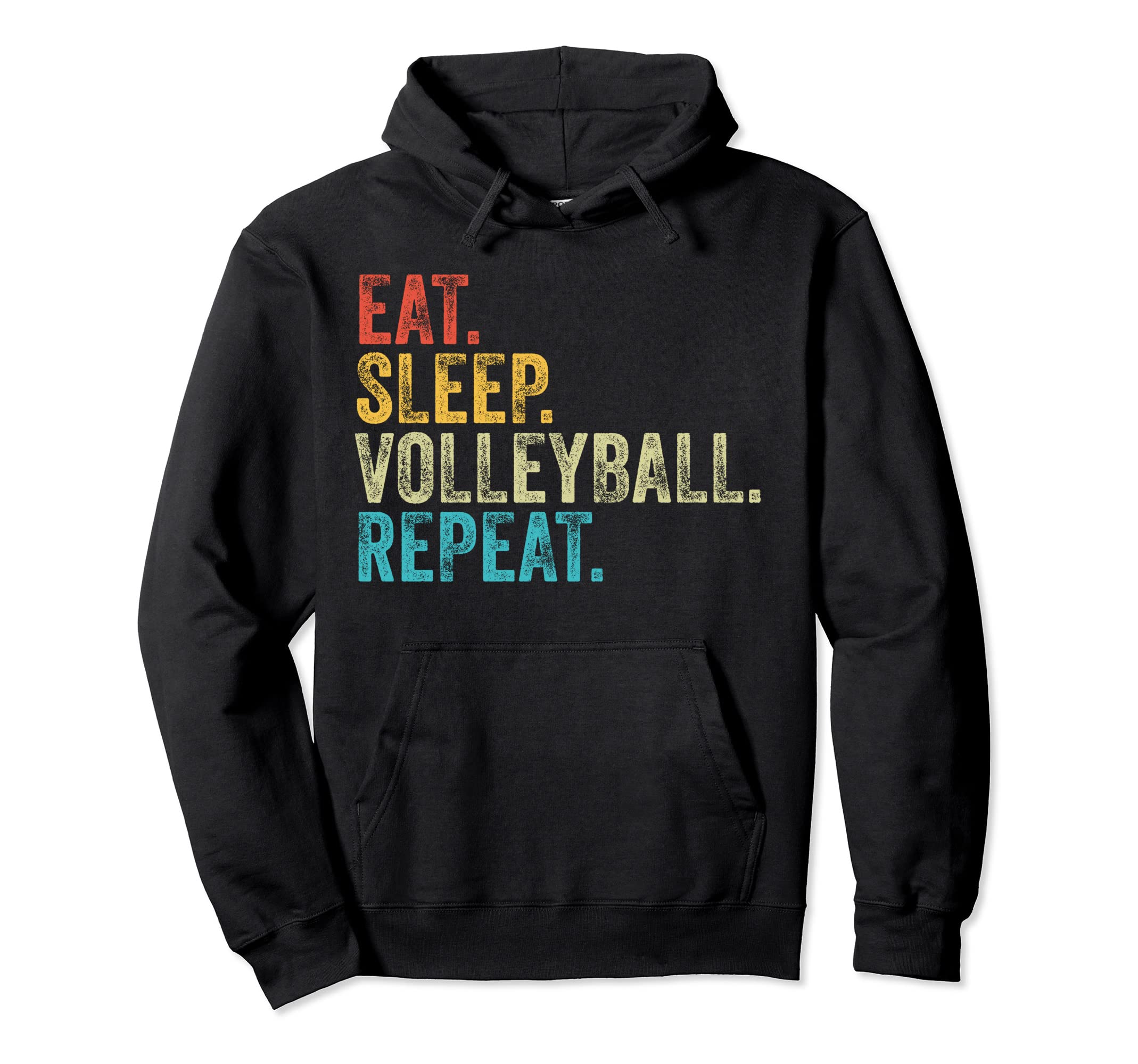 Eat Sleep Volleyball Repeat Funny Hoodie - Custom Art Print Men Women - T-Shirt, Sweatshirt, Hoodie