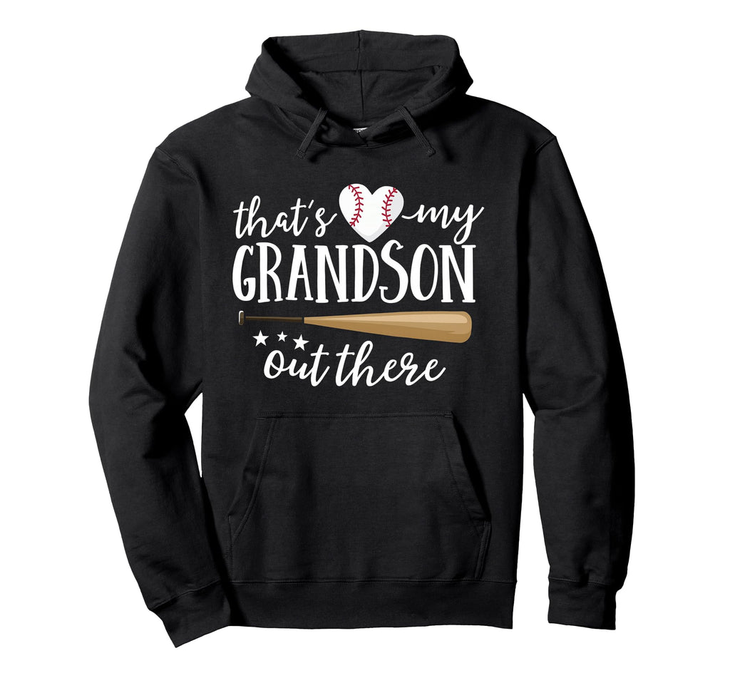 Thats My Grandson Out There Baseball Hoodie - Graphic Print for Adults - T-Shirt, Sweatshirt, Hoodie