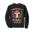 Somebodys Feral Child Mushroom Sweatshirt - Custom Art Print Men Women - T-Shirt, Sweatshirt, Hoodie