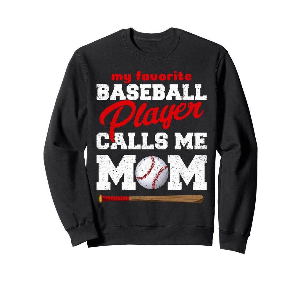 Funny Mothers Day Mom Baseball Sweatshirt - Casual Everyday Wear Unisex - T-Shirt, Sweatshirt, Hoodie