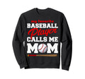 Funny Mothers Day Mom Baseball Sweatshirt - Casual Everyday Wear Unisex - T-Shirt, Sweatshirt, Hoodie