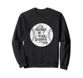 Sports Baseball Mom Ill Always Be Sweatshirt - Unique Graphic Men Women - T-Shirt, Sweatshirt, Hoodie