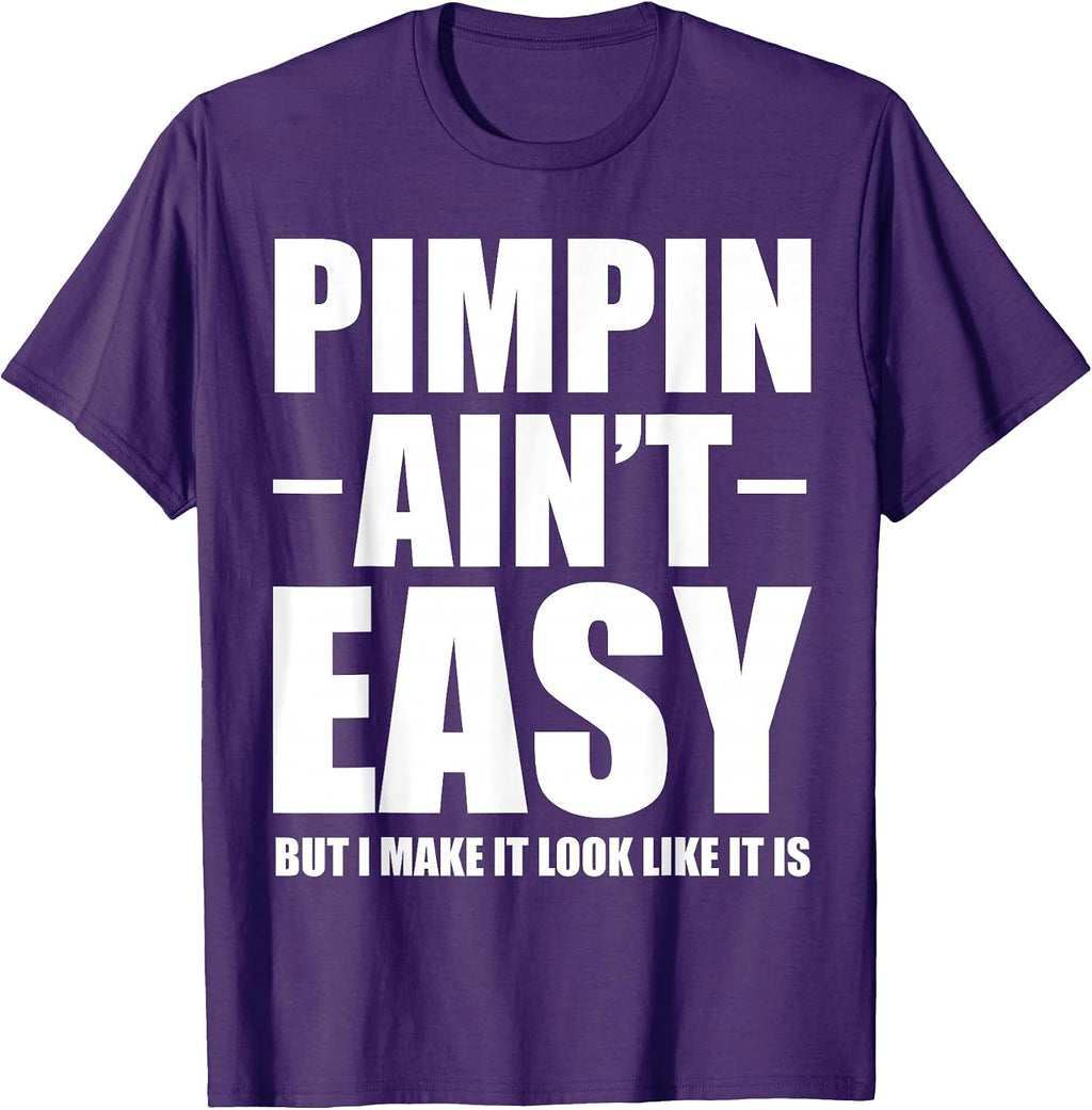 Pimpin Ain't Easy - Adult & Kids T-Shirts, Sweatshirts & Hoodies apparel design preview 1