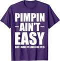 Pimpin Ain't Easy - Adult & Kids T-Shirts, Sweatshirts & Hoodies apparel design preview 1