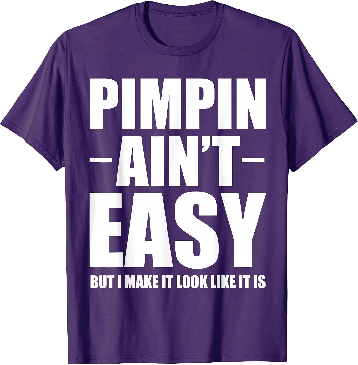 Pimpin Ain't Easy - Adult & Kids T-Shirts, Sweatshirts & Hoodies apparel design preview 1