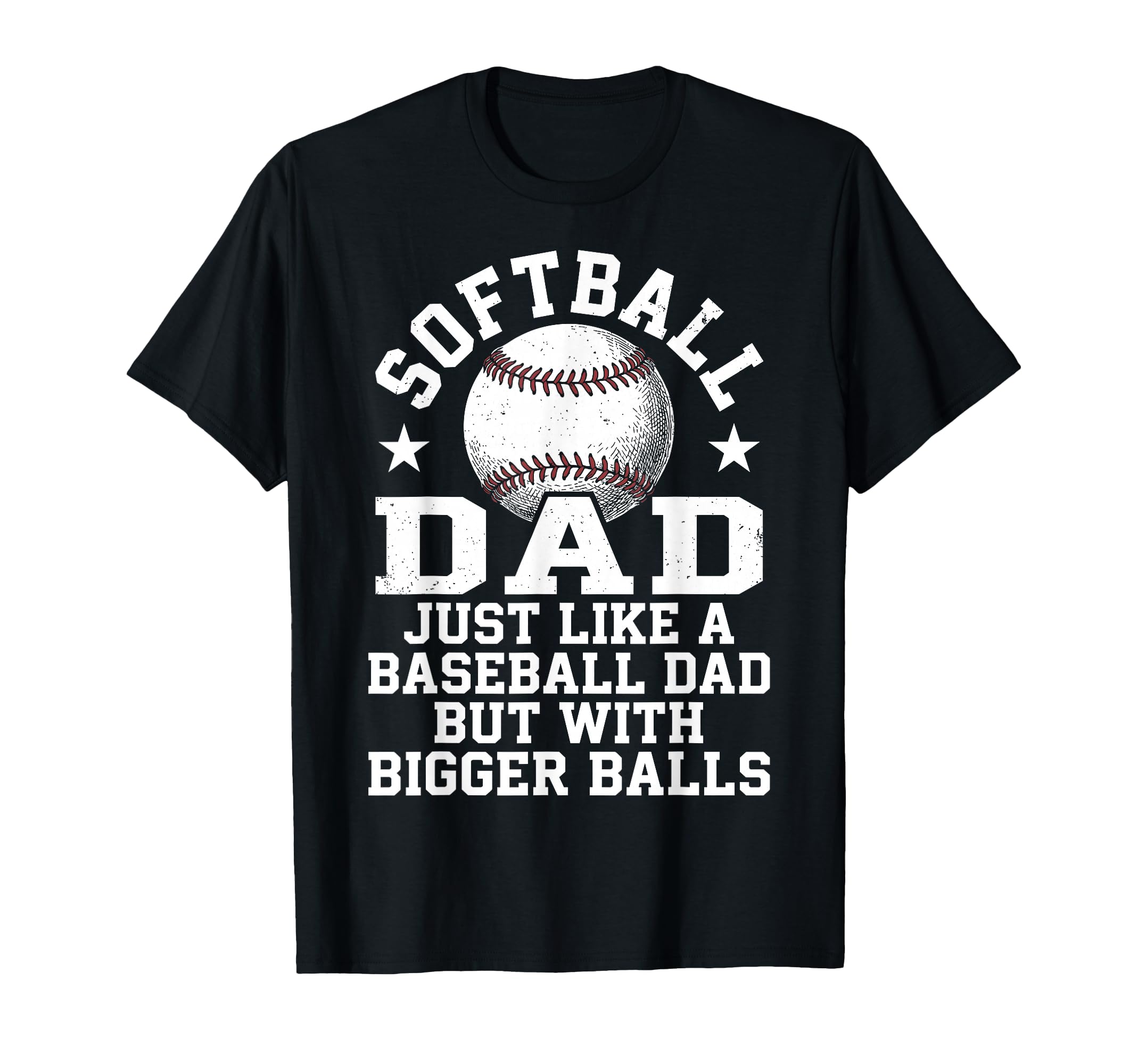 Softball Dad Just Like Baseball Dad T-Shirt - Trendy Graphic for Adults - T-Shirt, Sweatshirt, Hoodie