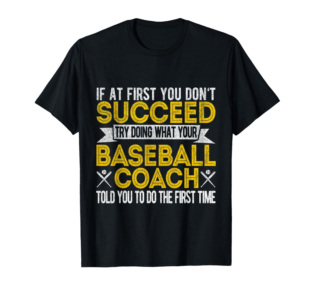 Funny Baseball Coach Baseball Team Coach T-Shirt - Graphic Print Men Women - T-Shirt, Sweatshirt, Hoodie