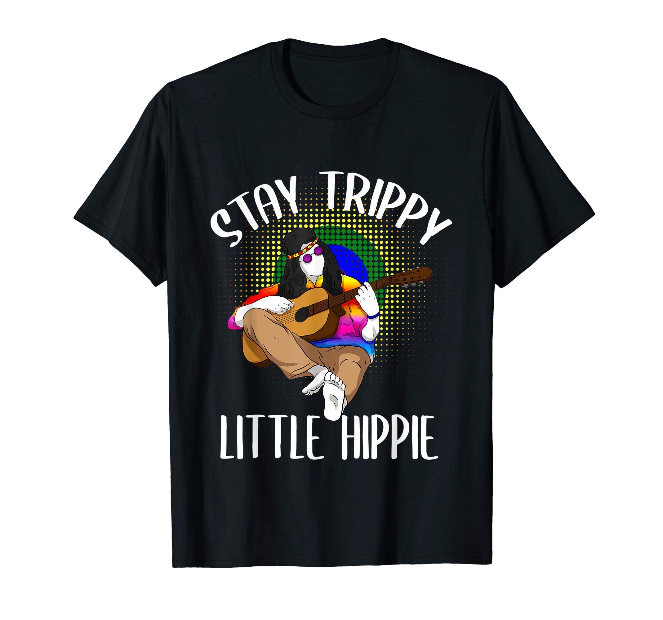 Stay Trippy Little Hippie Flower T-Shirt - Streetwear Style for Adults - T-Shirt, Sweatshirt, Hoodie