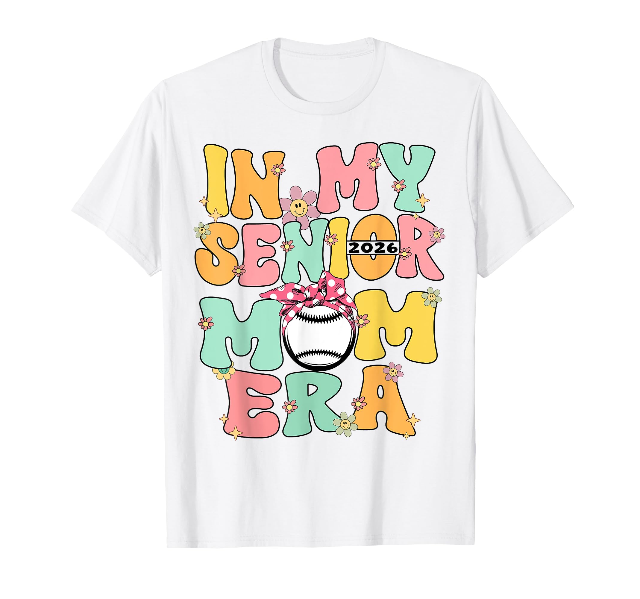 My Senior Mom Era Senior Mom Class 2026 T-Shirt - Streetwear Style Unisex - T-Shirt, Sweatshirt, Hoodie