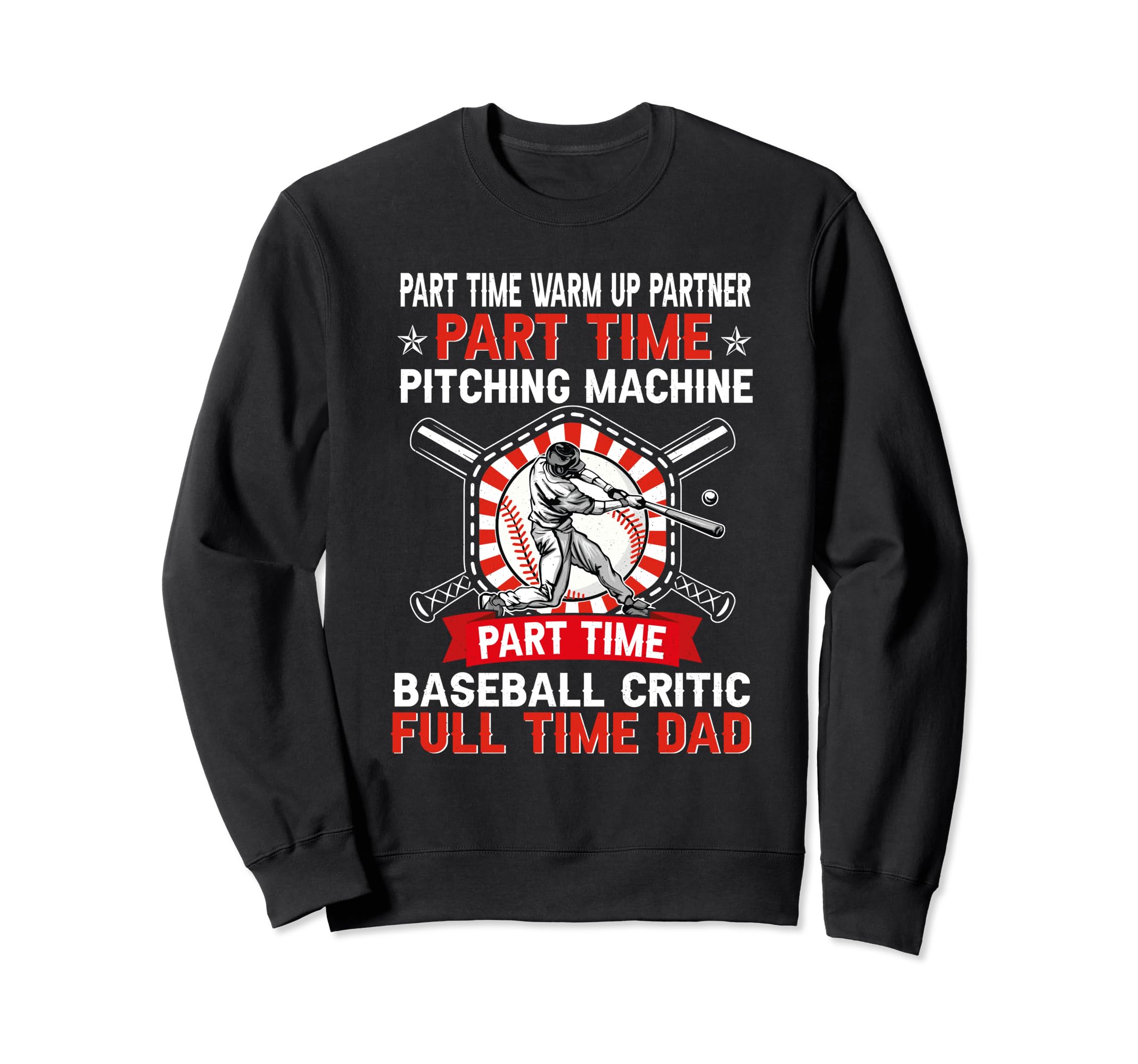 Part Time Warm Up Partner Pitching Sweatshirt - Trendy Graphic for Adults - T-Shirt, Sweatshirt, Hoodie
