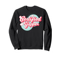 Certified Yapper Groovy Y2K Sweatshirt - Streetwear Style for Adults - T-Shirt, Sweatshirt, Hoodie