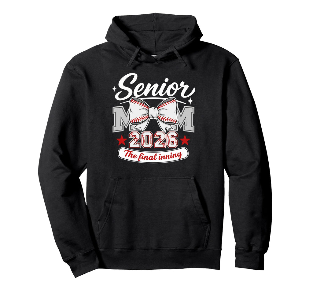 Baseball Senior Mom 2026 Final Inning Hoodie - Minimalist Print for Adults - T-Shirt, Sweatshirt, Hoodie