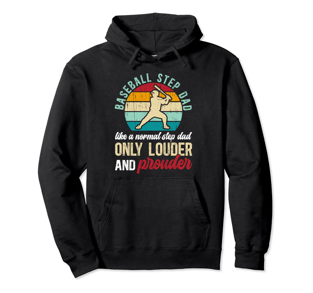 Baseball Step Dad Louder And Prouder Hoodie - Streetwear Style for Adults - T-Shirt, Sweatshirt, Hoodie