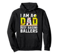 I Am Dad Busy Raising Ballers Baseball Hoodie - Custom Art Print Unisex - T-Shirt, Sweatshirt, Hoodie