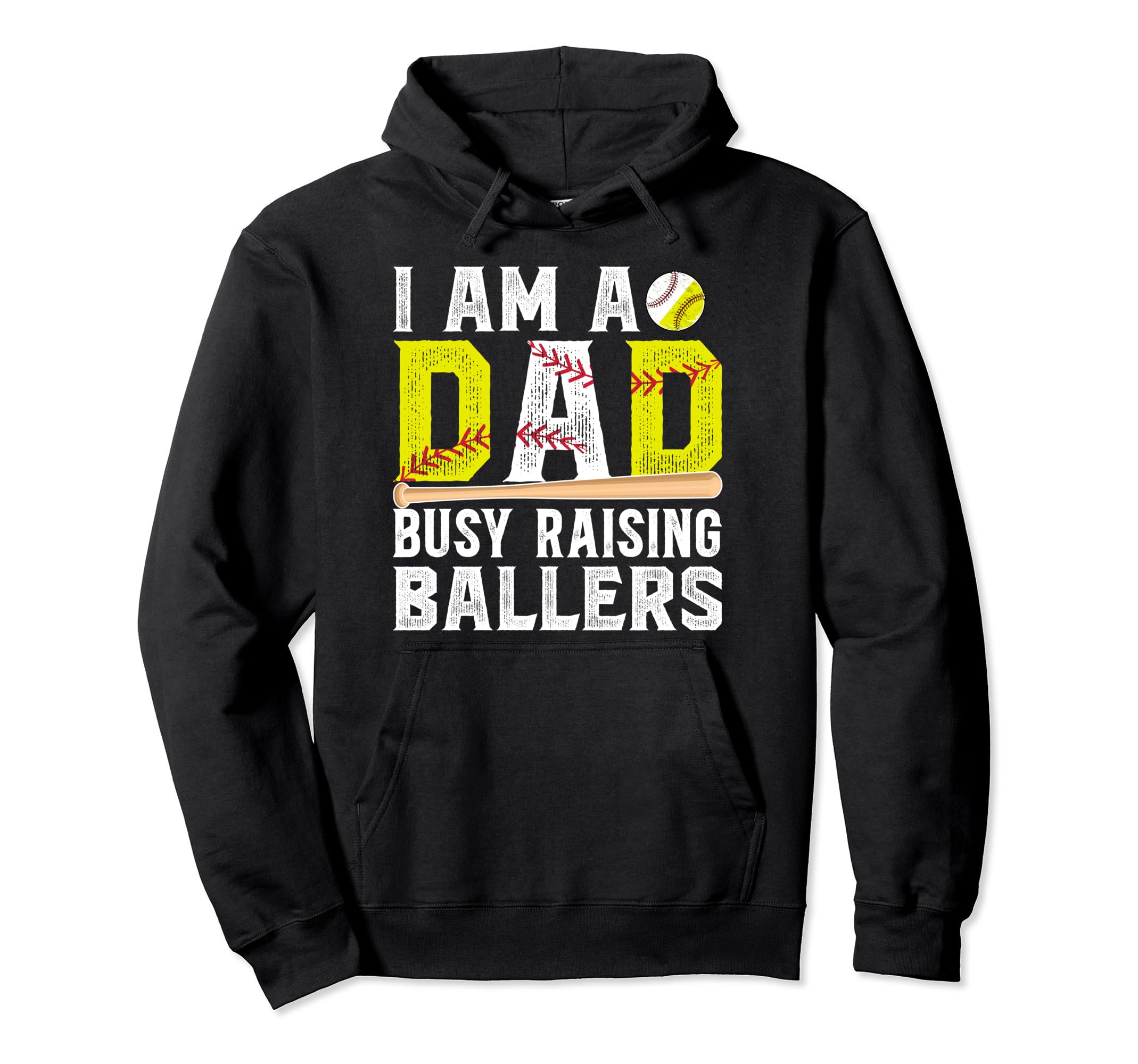 I Am Dad Busy Raising Ballers Baseball Hoodie - Custom Art Print Unisex - T-Shirt, Sweatshirt, Hoodie