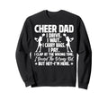 Cheer Dad Funny Fathers Day Sweatshirt - Casual Everyday Wear for Adults - T-Shirt, Sweatshirt, Hoodie