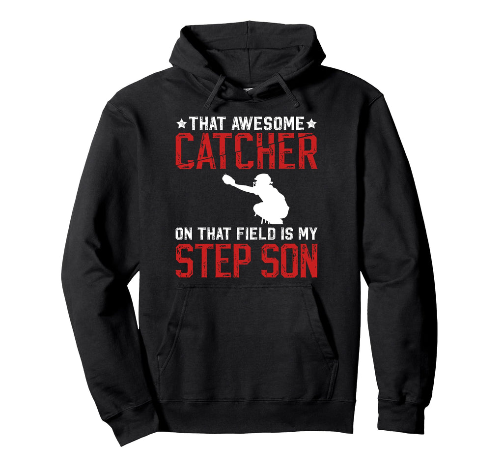 Baseball Catcher Step Dad Proud Baseball Hoodie - Graphic Print Unisex - T-Shirt, Sweatshirt, Hoodie