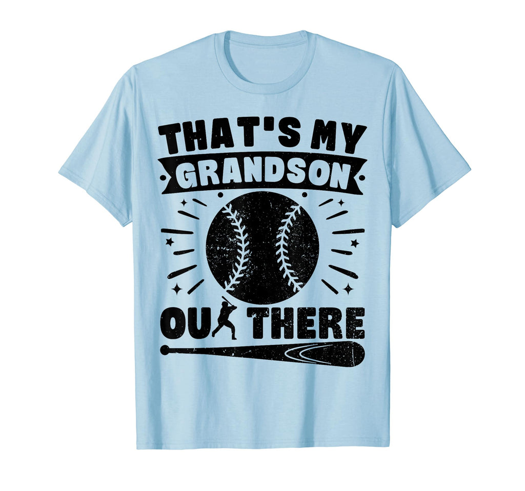 Thats My Grandson Out There Baseball T-Shirt - Novelty Apparel Men Women - T-Shirt, Sweatshirt, Hoodie
