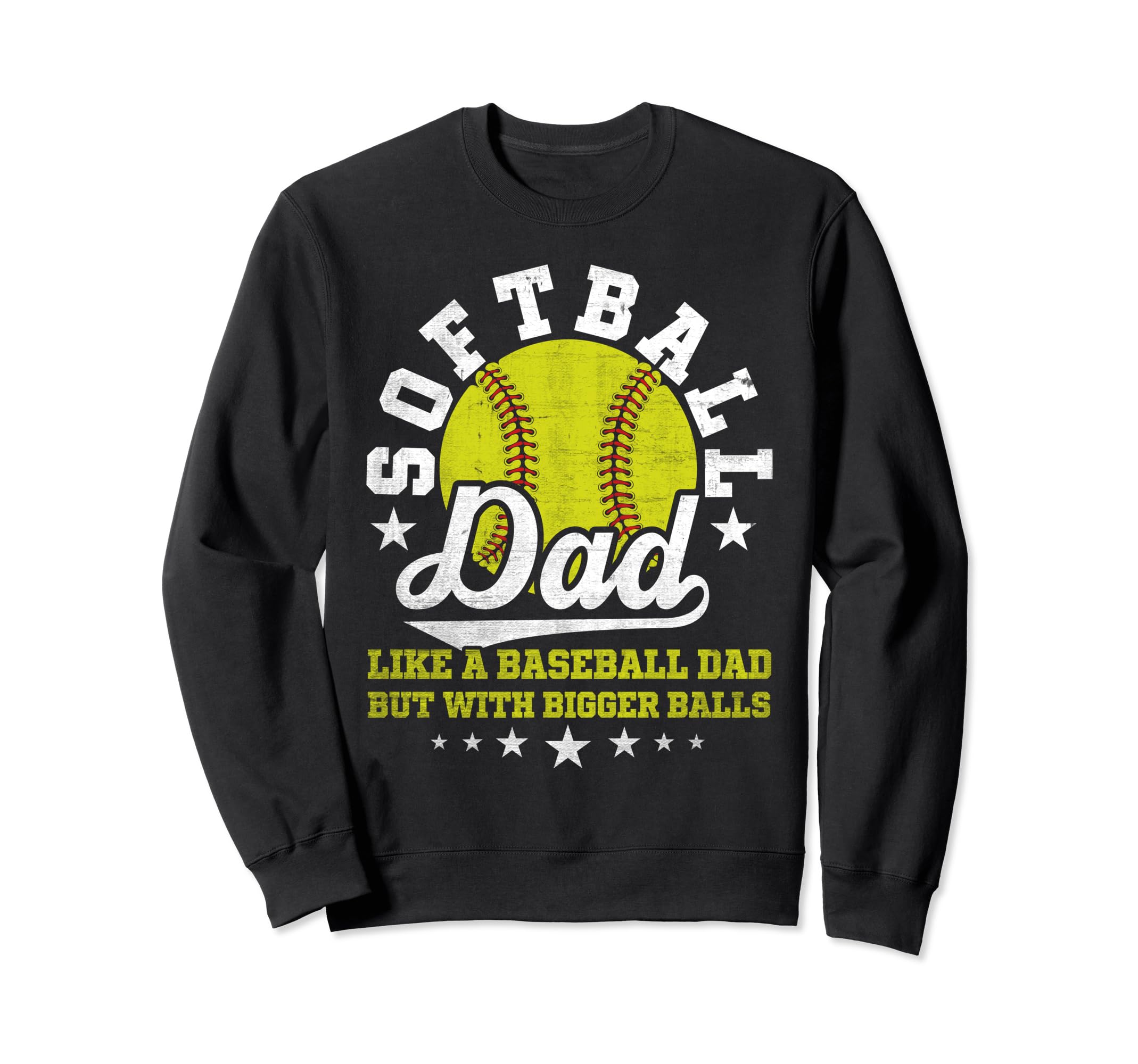 Softball Dad Like Baseball Dad Sweatshirt - Aesthetic Graphic Men Women - T-Shirt, Sweatshirt, Hoodie