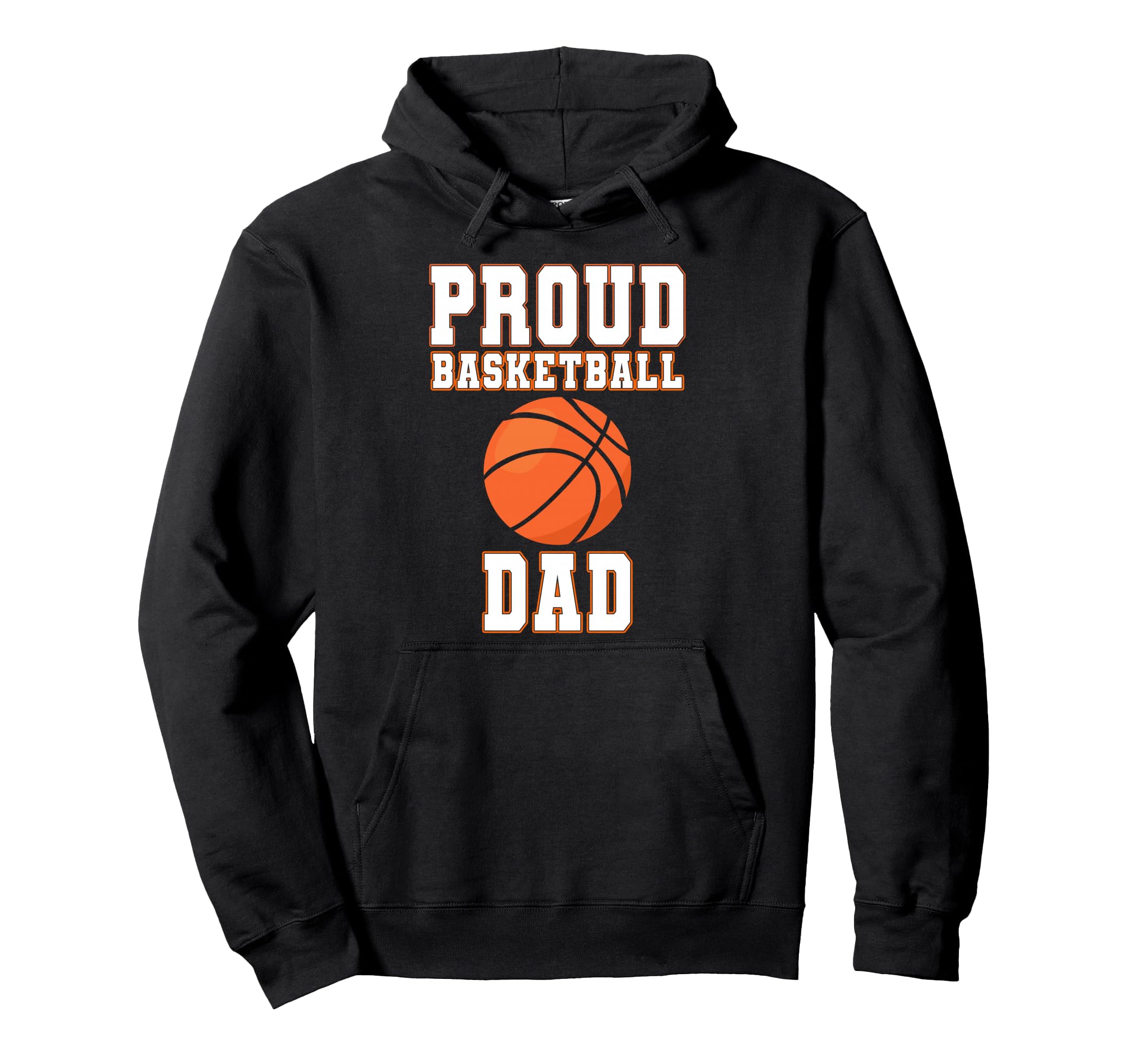 Proud Basketball Dad Game Day Sports Parent Hoodie - Unique Graphic Unisex - T-Shirt, Sweatshirt, Hoodie