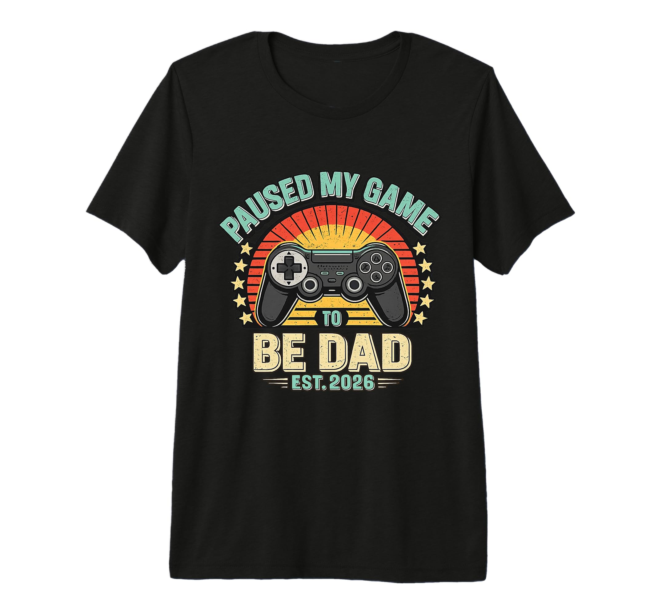 Paused My Game To Be Dad Est 2026 T-Shirt - Minimalist Print Men Women - T-Shirt, Sweatshirt, Hoodie