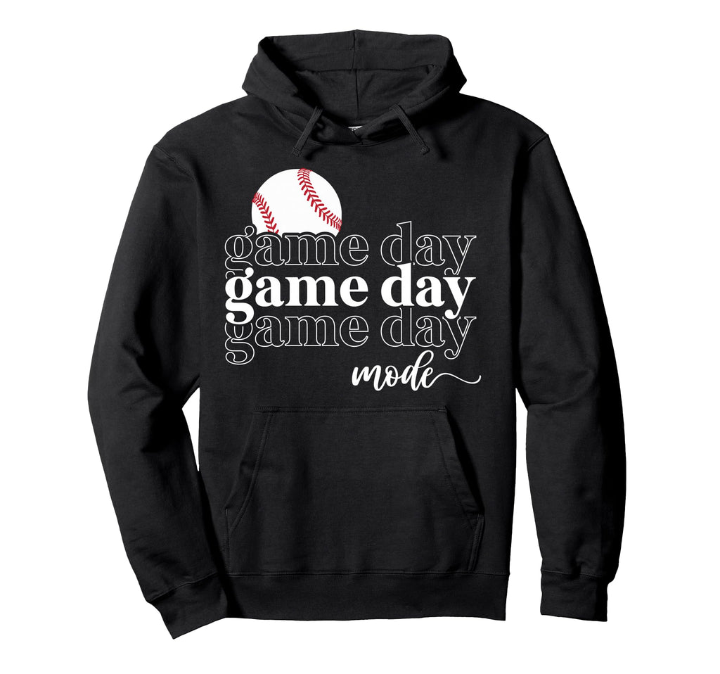 Baseball Game Day Mode Game Day Baseball Hoodie - Trendy Graphic Men Women - T-Shirt, Sweatshirt, Hoodie