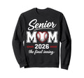 Baseball Senior Mom 2026 Final Sweatshirt - Unique Graphic Men Women - T-Shirt, Sweatshirt, Hoodie