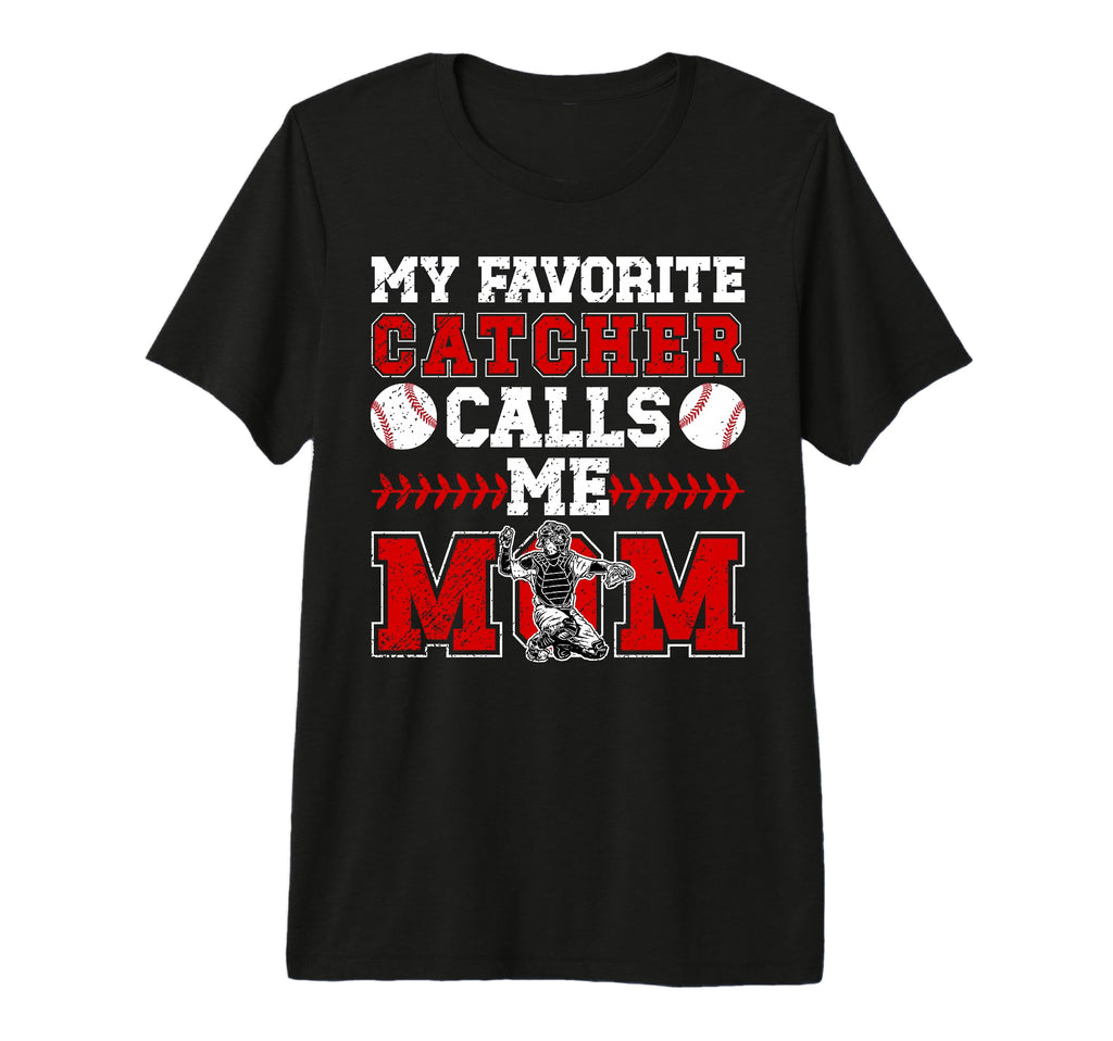 My Favorite Baseball Catcher Mom T-Shirt - Trendy Graphic for Adults - T-Shirt, Sweatshirt, Hoodie