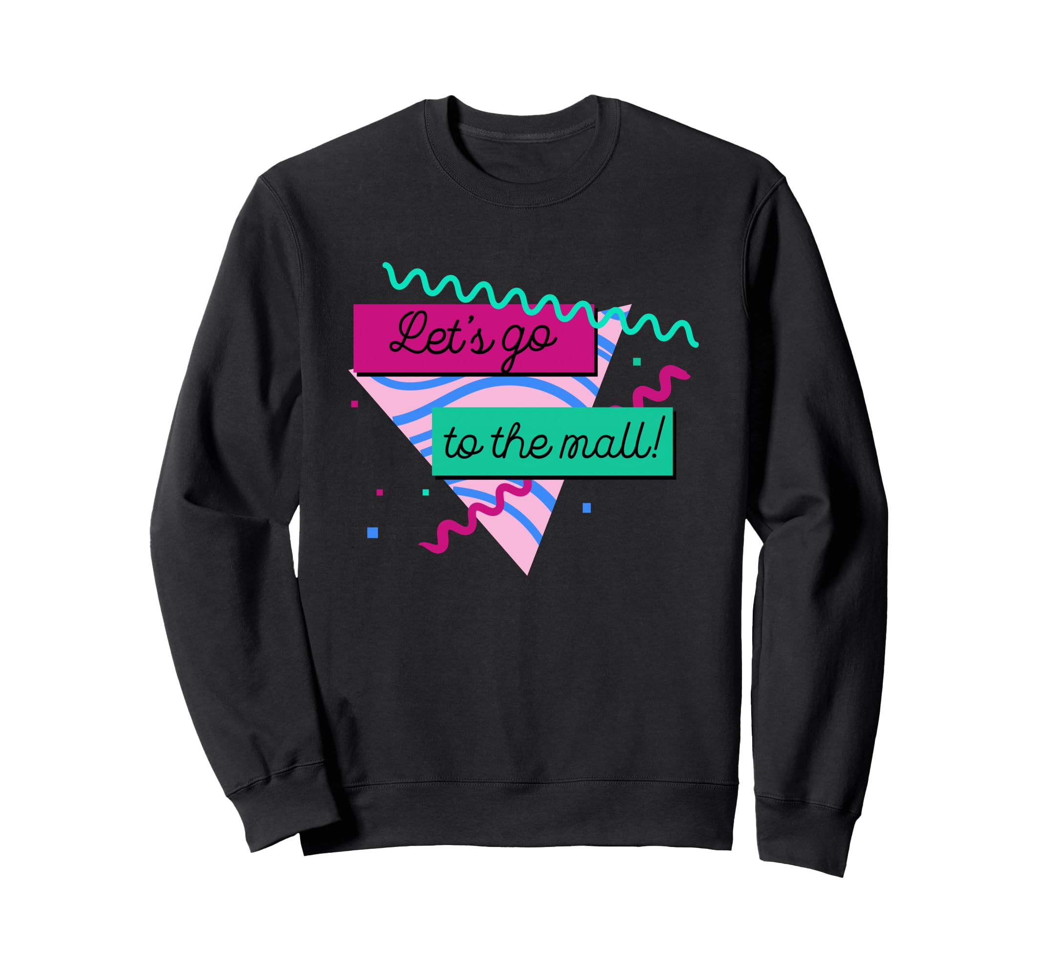Lets Go To Mall 90S Aesthetic Sweatshirt - Streetwear Style for Adults - T-Shirt, Sweatshirt, Hoodie