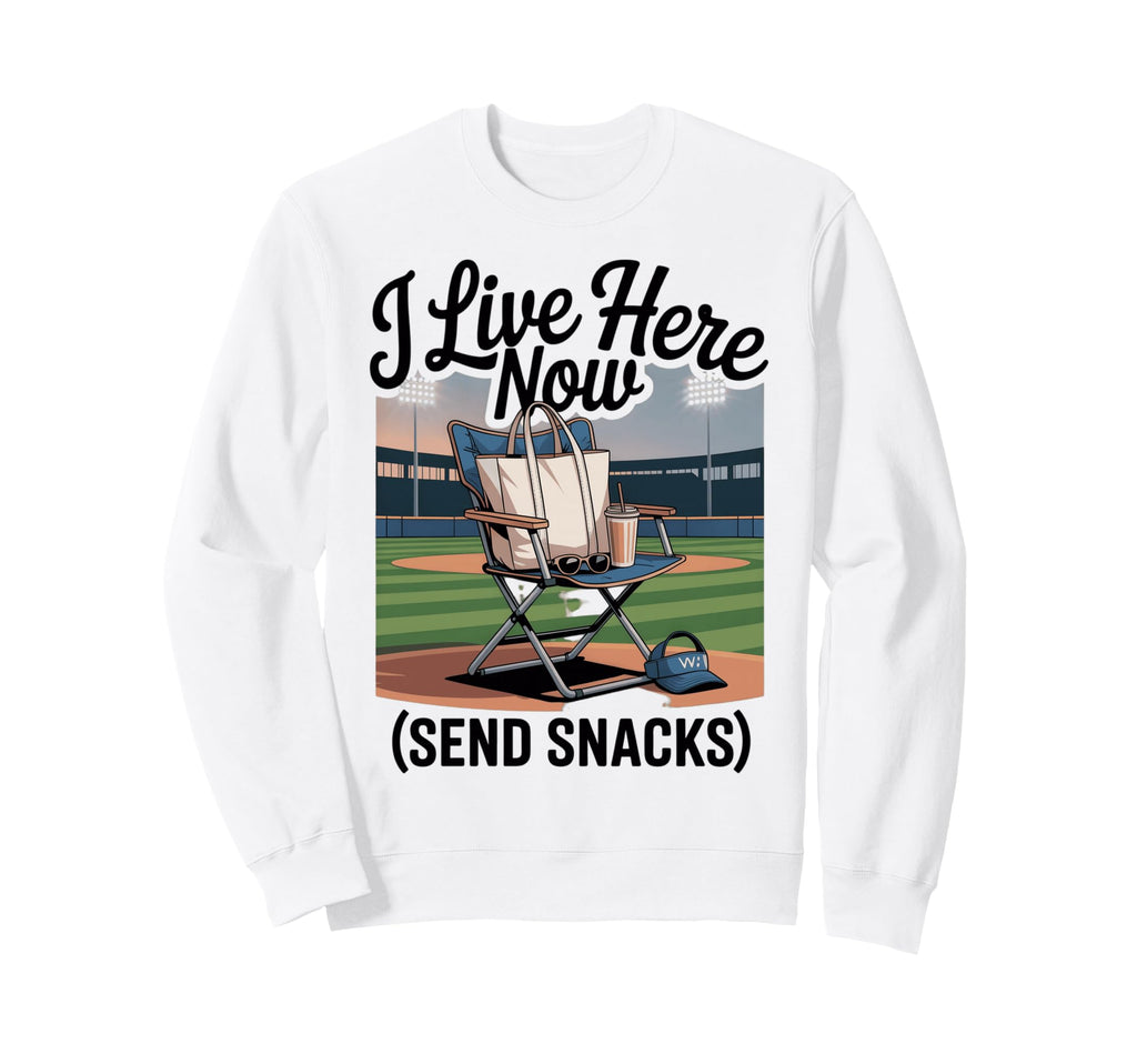 I Live Here Now Baseball Season Sweatshirt - Fun Novelty Design Unisex - T-Shirt, Sweatshirt, Hoodie