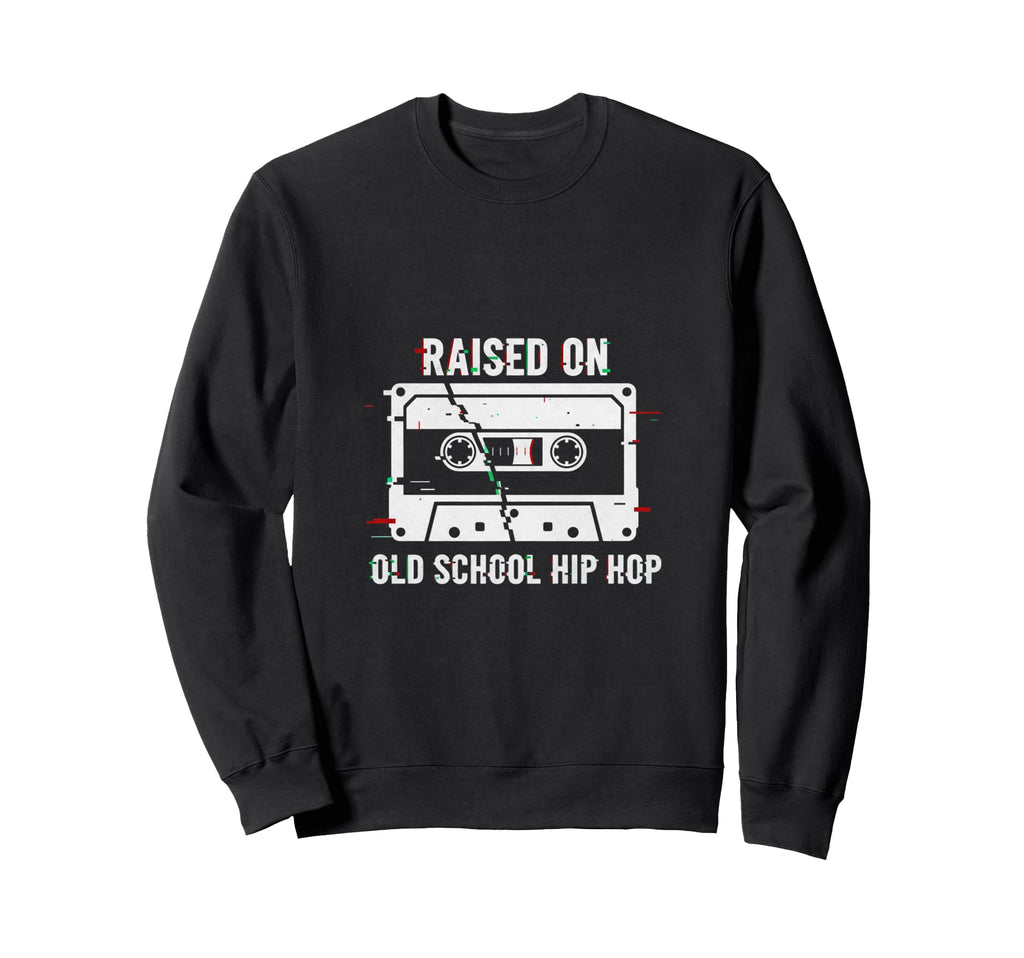 Raised Old School Hip Hop Cassette Sweatshirt - Custom Art Print Men Women - T-Shirt, Sweatshirt, Hoodie