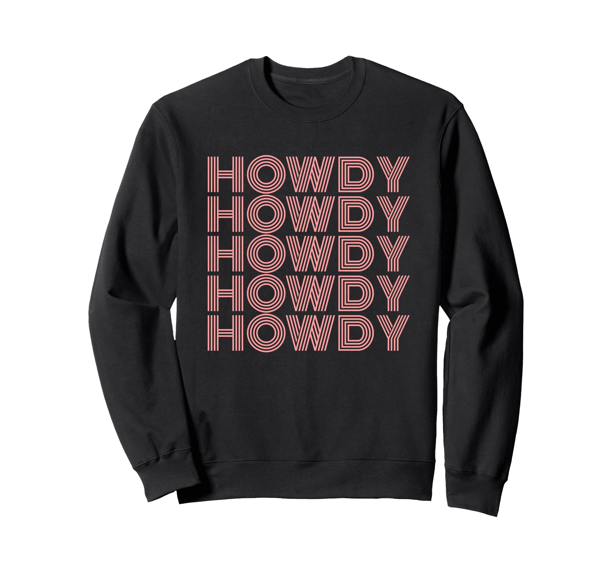 Howdy Rodeo Western Country Sweatshirt - Novelty Apparel for Adults - T-Shirt, Sweatshirt, Hoodie
