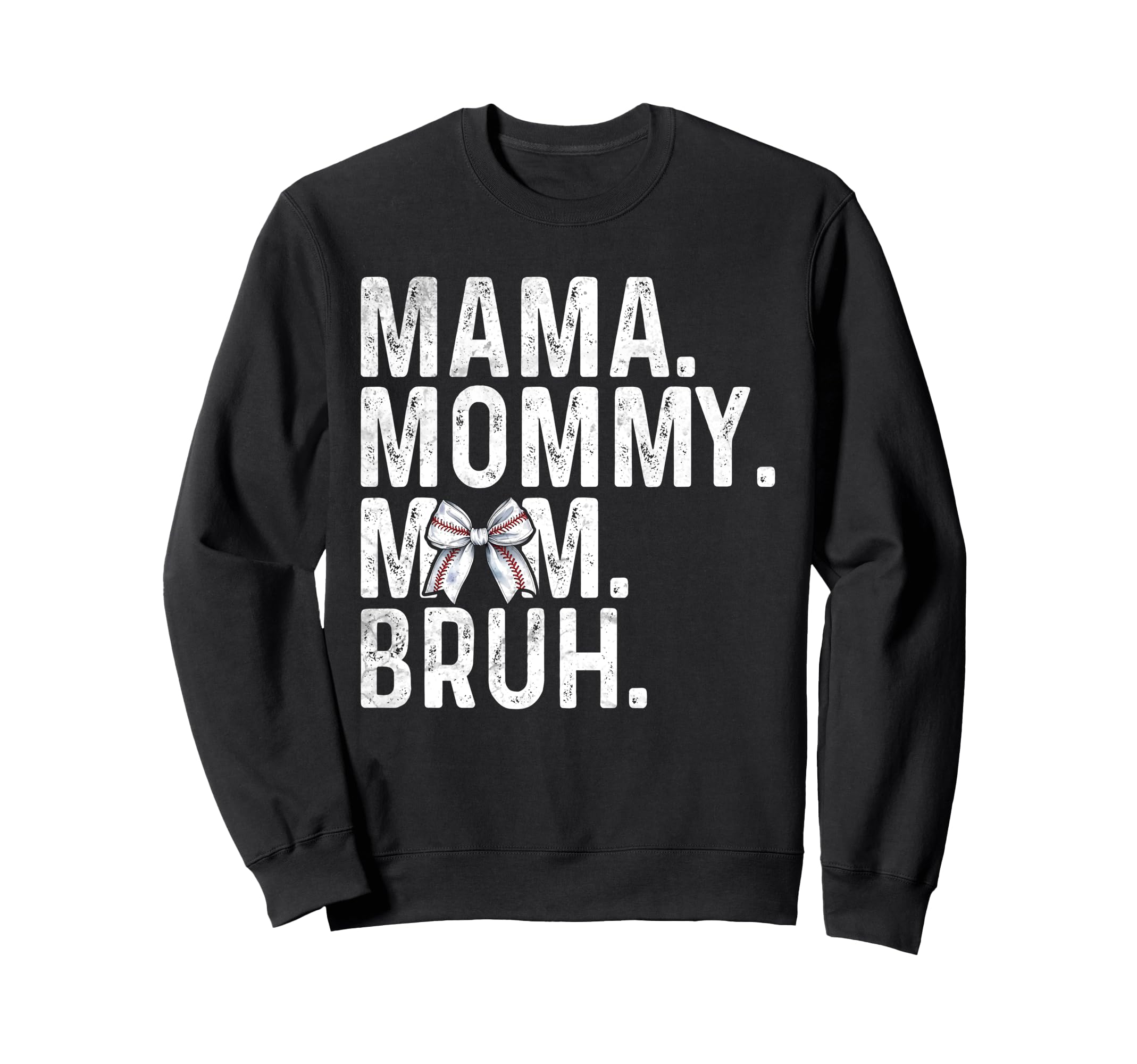 Mama Mommy Mom Bruh Baseball Mom Sweatshirt - Trendy Graphic Men Women - T-Shirt, Sweatshirt, Hoodie