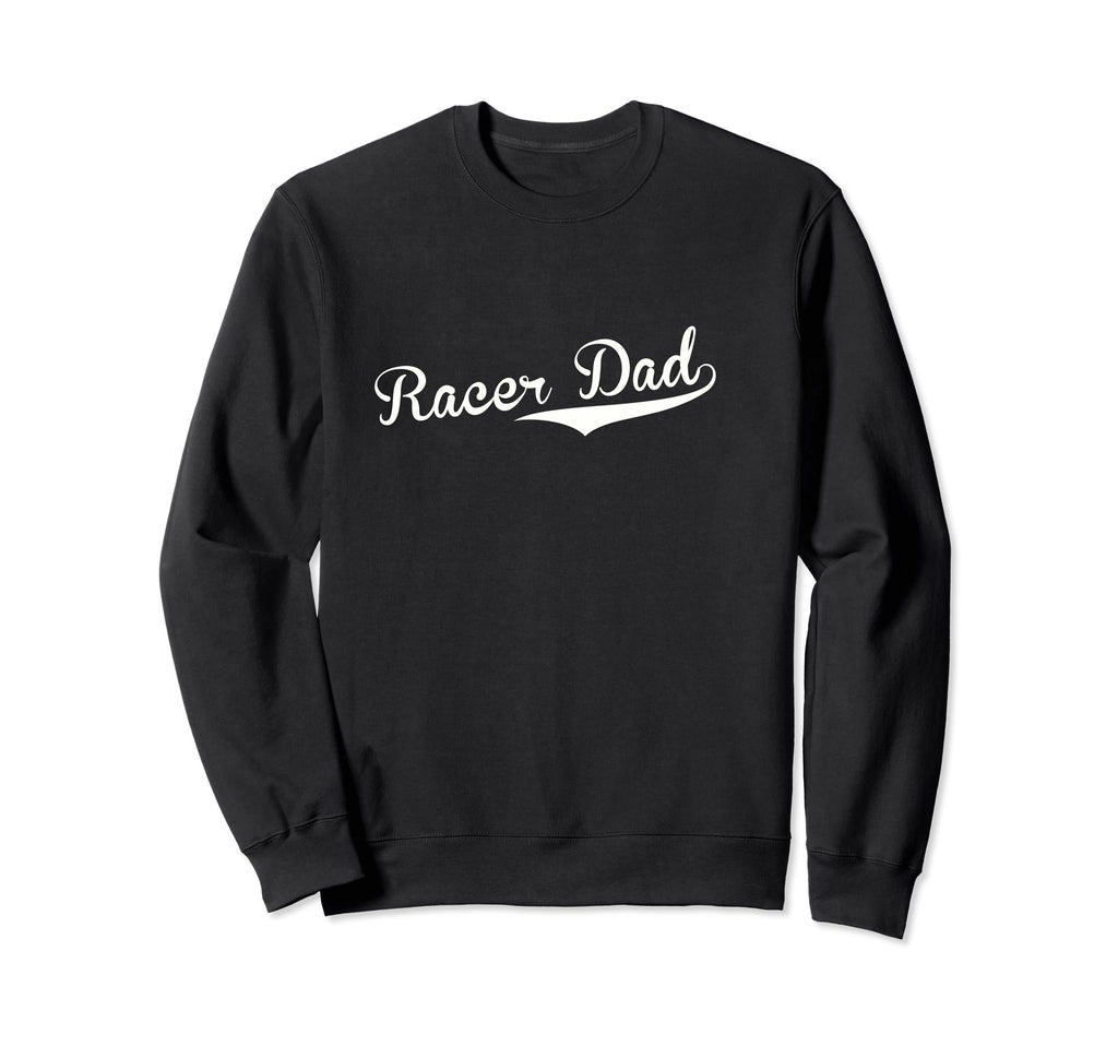 Racer Dad Baseball Fan Sweatshirt - Trendy Graphic for Adults - T-Shirt, Sweatshirt, Hoodie