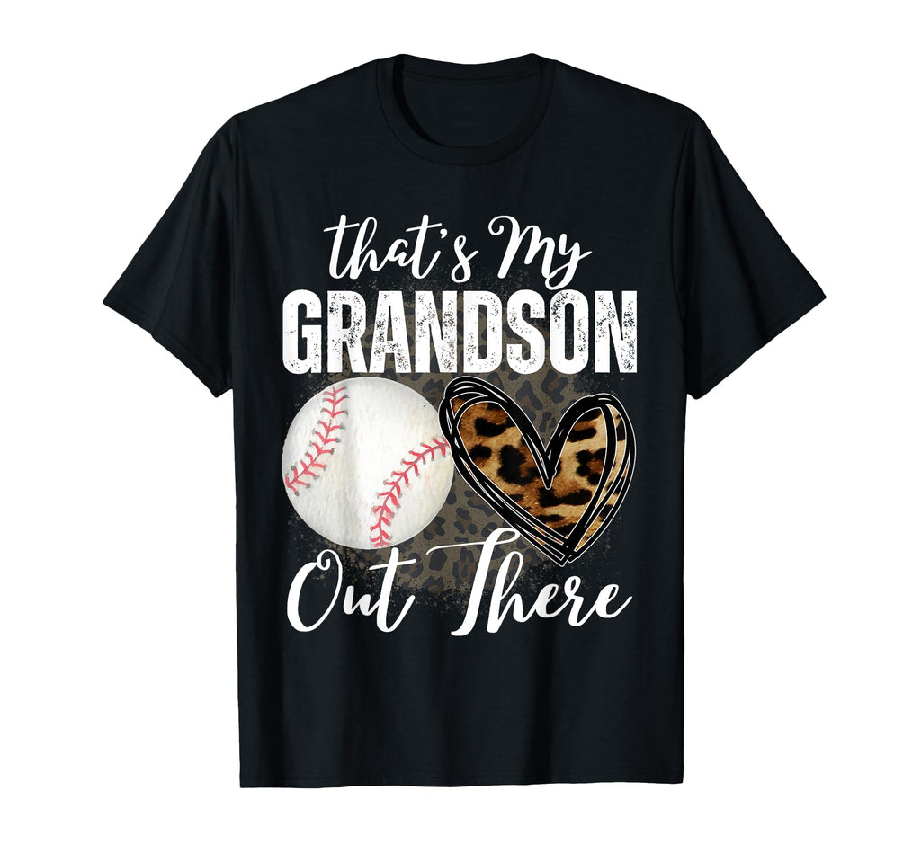 Thats My Grandson Out There Baseball T-Shirt - Unique Graphic for Adults - T-Shirt, Sweatshirt, Hoodie