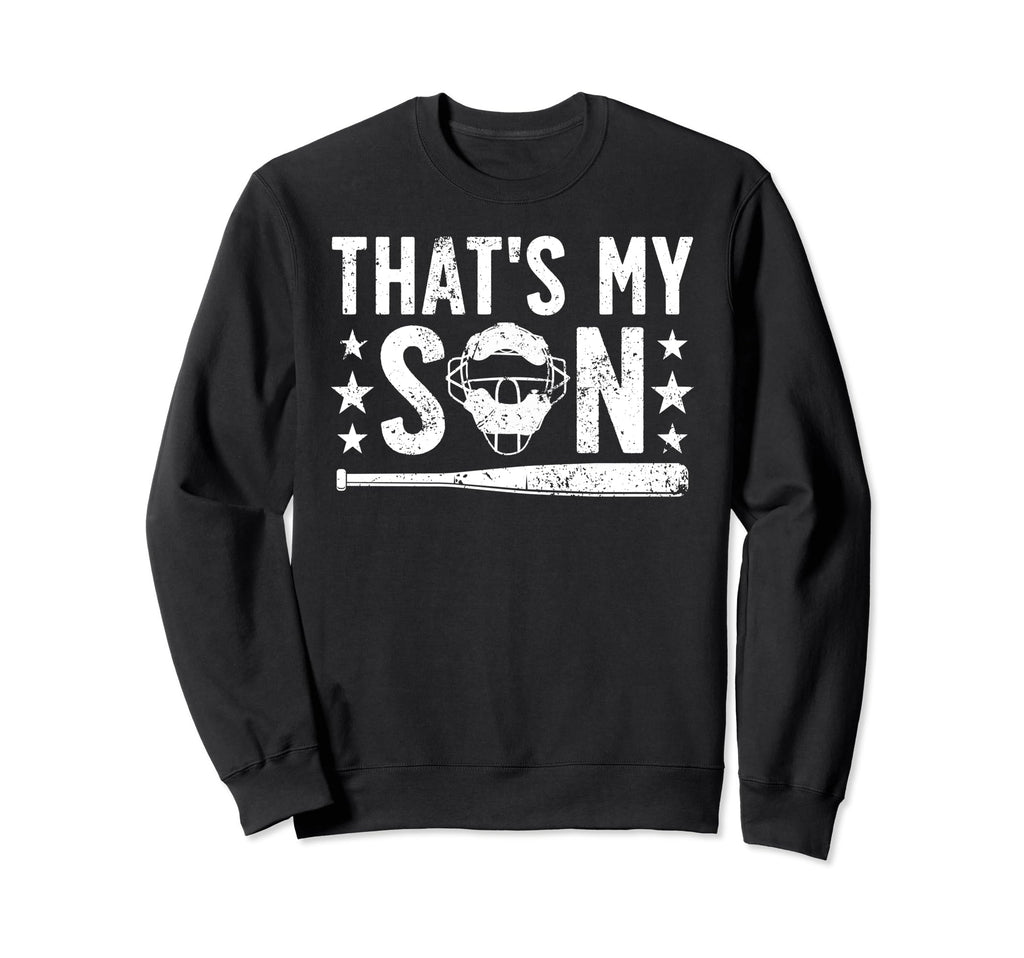 Thats My Son Baseball Catcher Dad Sweatshirt - Aesthetic Graphic Unisex - T-Shirt, Sweatshirt, Hoodie