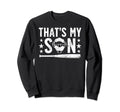 Thats My Son Baseball Catcher Dad Sweatshirt - Aesthetic Graphic Unisex - T-Shirt, Sweatshirt, Hoodie
