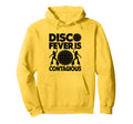 Disco Fever Is Contagious 70S Dancing Hoodie - Trendy Graphic Men Women - T-Shirt, Sweatshirt, Hoodie