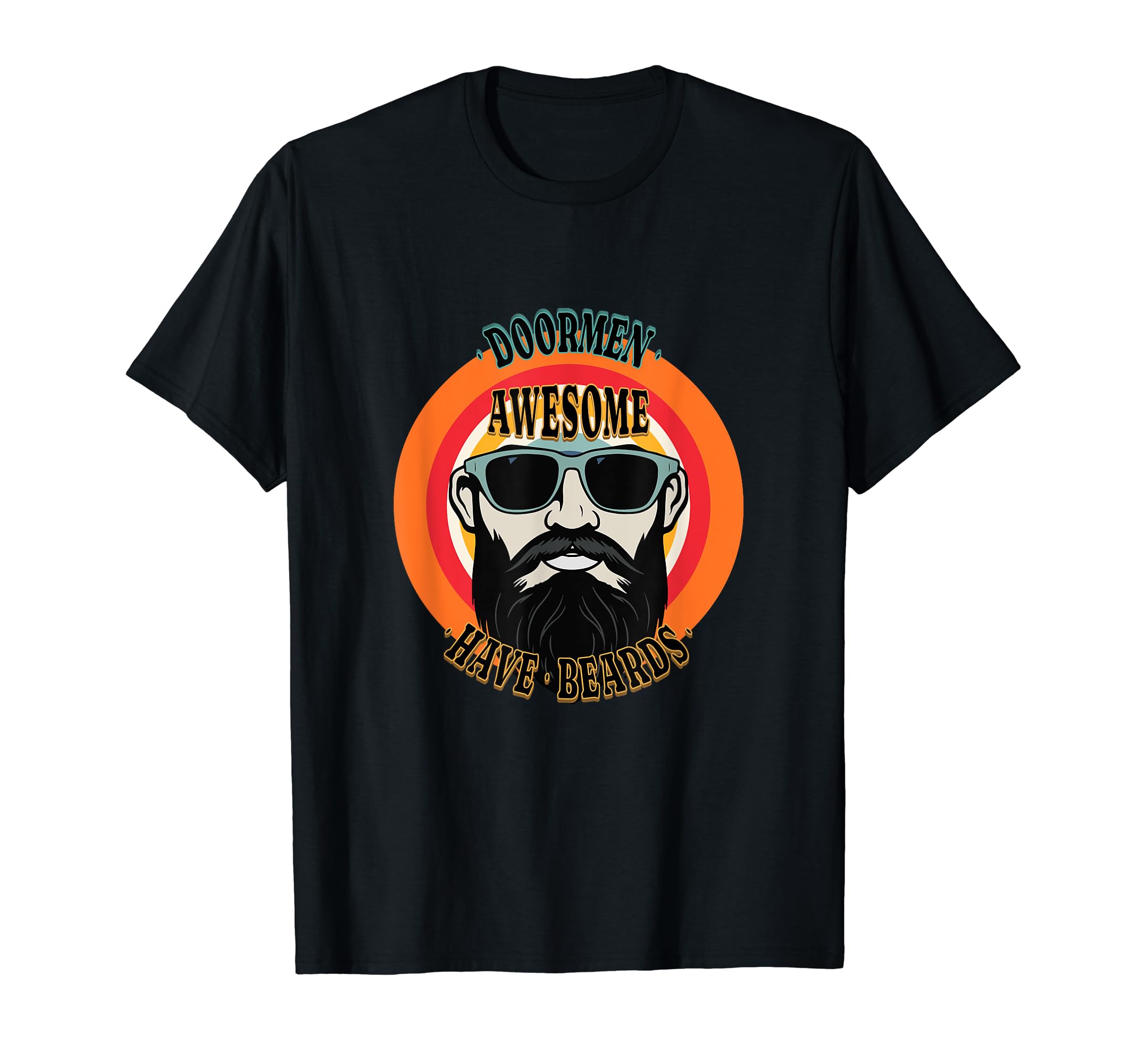 Awesome Doormen Have Beards Funny T-Shirt - Trendy Graphic Unisex - T-Shirt, Sweatshirt, Hoodie