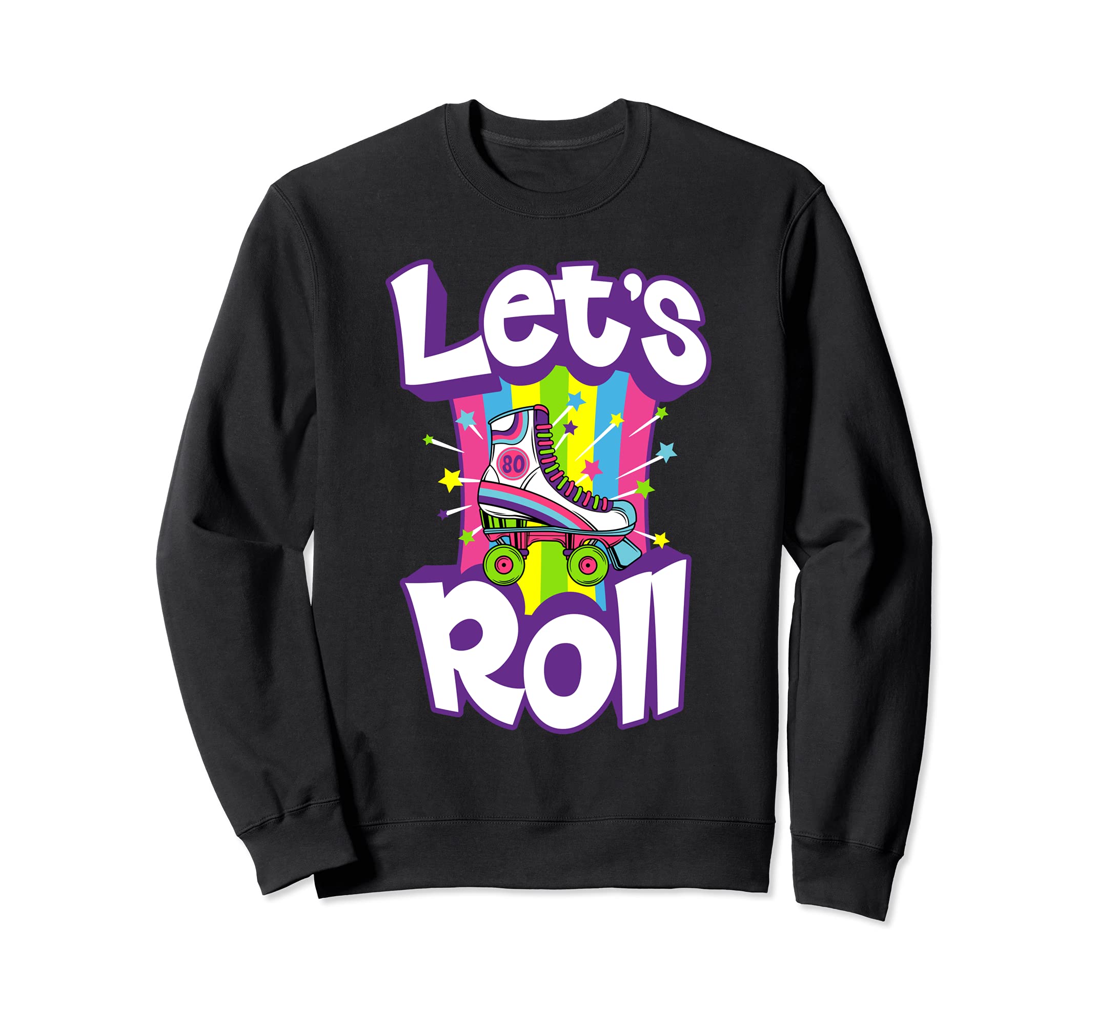 Lets Roll Funny Roller Skate Sweatshirt - Aesthetic Graphic Men Women - T-Shirt, Sweatshirt, Hoodie